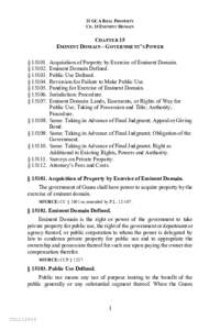 21 GCA REAL PROPERTY CH. 15 EMINENT DOMAIN CHAPTER 15 EMINENT DOMAIN – GOVERNMENT’S POWER § 15101.