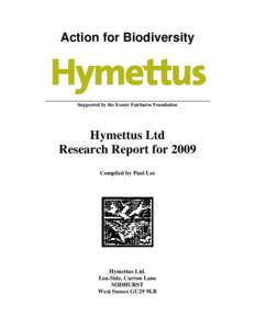 Action for Biodiversity  Supported by the Esmée Fairbairn Foundation Hymettus Ltd Research Report for 2009