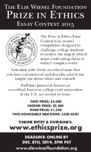 The Elie Wiesel Foundation  Prize in Ethics Essay Contest[removed]The Prize in Ethics Essay