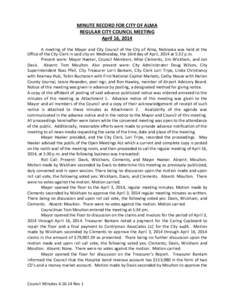 MINUTE RECORD FOR CITY OF ALMA REGULAR CITY COUNCIL MEETING April 16, 2014 A meeting of the Mayor and City Council of the City of Alma, Nebraska was held at the Office of the City Clerk in said city on Wednesday, the 16r