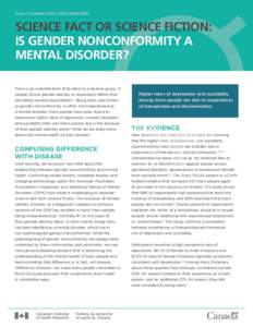 Issue 1 | October 2014 | ISSN[removed]SCIENCE FACT OR SCIENCE FICTION: IS GENDER NONCONFORMITY A MENTAL DISORDER? Trans is an umbrella term that refers to a diverse group of