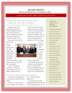 BOARD BRIEFS REGULAR MEETING OCTOBER 16, 2014 CONSOLIDATED SCHOOL DISTRICT 158 BOARD OF EDUCATION BOARD RECOGNIZES LONG-TIME “VOICE OF THE RED RAIDERS”