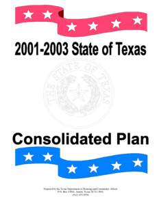 Prepared by the Texas Department of Housing and Community Affairs P.O. Box 13941, Austin, Texas[removed][removed] 2001-2003 State of Texas Consolidated Plan