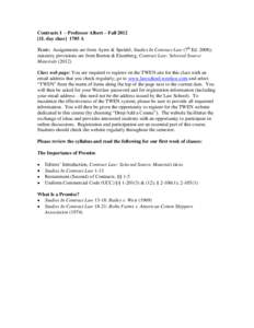 Contracts I – Professor Albert – Fall[removed]1L day class[removed]A Texts: Assignments are from Ayres & Speidel, Studies In Contract Law (7th Ed. 2008); statutory provisions are from Burton & Eisenberg, Contract Law: Se