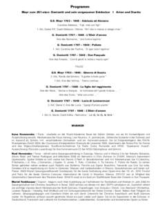 Programm Programm Mayr zum 251-sten: Donizetti und sein vergessener Entdecker I Arien und Duette Mayr zum 251-sten: Donizetti und sein vergessener Entdecker I Arien und Duette G.S. Mayr 1763 – 1845 : Adelasia ed Aleram