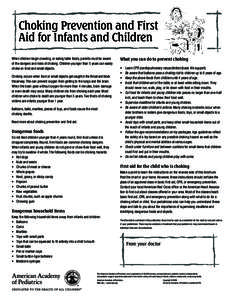 Choking Prevention and First Aid for Infants and Children When children begin crawling, or eating table foods, parents must be aware of the dangers and risks of choking. Children younger than 5 years can easily choke on 