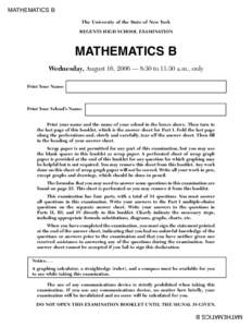 MATHEMATICS B The University of the State of New York REGENTS HIGH SCHOOL EXAMINATION MATHEMATICS B Wednesday, August 16, 2006 — 8:30 to 11:30 a.m., only