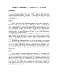 2013 BLACK BEAR BAIT STATION SURVEY RESULTS Background The black bear bait station survey is a technique that has been used in many states to document population trends in black bears. While it cannot be used to accurate