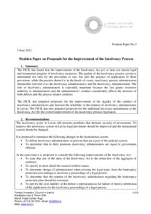 Position Paper No 3 1 June 2012 Position Paper on Proposals for the Improvement of the Insolvency Process 1. Summary The FICIL has found that the improvement of the Insolvency Act per se does not ensure legal