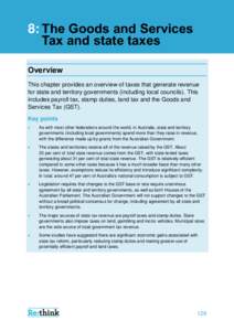 8: The Goods and Services Tax and state taxes Overview This chapter provides an overview of taxes that generate revenue for state and territory governments (including local councils). This includes payroll tax, stamp dut