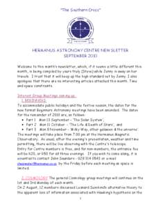 “The Southern Cross”  HERMANUS ASTRONOMY CENTRE NEWSLETTER SEPTEMBER 2010 Welcome to this month’s newsletter, which, if it seems a little different this month, is being compiled by yours truly (Steve) while Jenny i