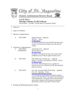 Historic Architectural Review Board AGENDA Thursday, February 21, 2013 2:00 p.m. Alcazar Room – City Hall, 75 King Street, St Augustine, Florida 1. Roll Call 2. Approval of Minutes