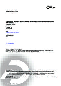 Syddansk Universitet  The effect of same-sex marriage laws on different-sex marriage: Evidence from the Netherlands Trandafir, Mircea Published in: