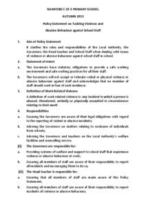 RAINFORD C OF E PRIMARY SCHOOL AUTUMN 2013 Policy Statement on Tackling Violence and Abusive Behaviour against School Staff 1.