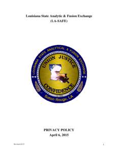 Microsoft Word - Louisiana State Analytical  Fusion Exchange Privacy Policy 2015.doc