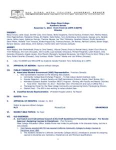 San Diego Mesa College Academic Senate November 4, 2013: H117/H118 (2:15PM-4:00PM) Minutes PRESENT: Becca Arnold, Leslie Cloud, Jennifer Cost, Chris Dawes, Nellie Dougherty, Donna Duchow, Kimberly Hart, Martina Hesser,