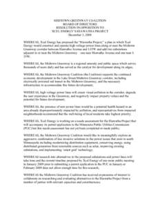 MIDTOWN GREENWAY COALITION BOARD OF DIRECTORS RESOLUTION IN OPPOSITION TO XCEL ENERGY’S HIAWATHA PROJECT December 3, 2008 WHEREAS, Xcel Energy has proposed the “Hiawatha Project,” a plan in which Xcel