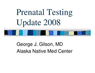 Prenatal Testing Update 2002