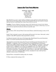 JAMAICA BAY TASK FORCE MEETING Wednesday, August 3, 2005 6:00 - 8:30pm Floyd Bennett Field Ryan Visitors Center Flatbush Avenue
