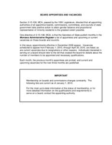 BOARD APPOINTEES AND VACANCIES  Section[removed], MCA, passed by the 1991 Legislature, directed that all appointing authorities of all appointive boards, commissions, committees, and councils of state government take pos