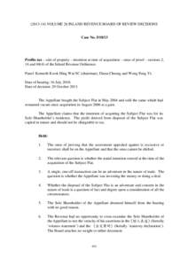 ([removed]VOLUME 28 INLAND REVENUE BOARD OF REVIEW DECISIONS  Case No. D18/13 Profits tax – sale of property – intention at time of acquisition – onus of proof – sections 2, 14 and[removed]of the Inland Revenue Ord