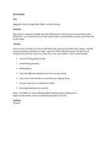 PAUL MILNER Title Digging for Gold: Locating British Miners and their Records Summary Many miners coming to Australia came with skills learned in the hard rock and coal mines of the British Isles. Learn about the records