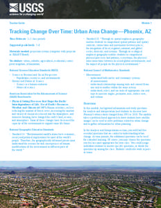 Teacher Guide  Module 1 Tracking Change Over Time: Urban Area Change—Phoenix, AZ Time Estimate: 1–2 class periods