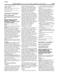 Federal Register / Vol. 79, No[removed]Friday, September 26, [removed]Notices Dated: September 19, 2014. Phillip L. Brinkley, Senior Advisor for Information Resources— Indian Affairs (Interim). [FR Doc. 2014–22977 Filed