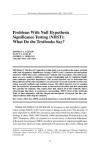 The Journal of Experimental Education, 2002, 71(1), 83–92  Problems With Null Hypothesis Significance Testing (NHST): What Do the Textbooks Say? JEFFREY A. GLINER