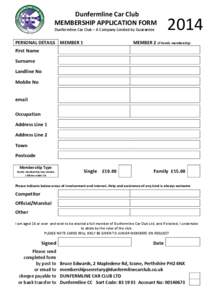 Dunfermline Car Club MEMBERSHIP APPLICATION FORM Dunfermline Car Club – A Company Limited by Guarantee PERSONAL DETAILS MEMBER 1