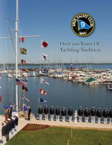 Over 100 Years Of Yachting Tradition The Chestnut street building was officially dedicated in July of 1895, and George T. Bliss served as the first