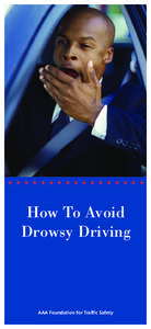 How To Avoid Drowsy Driving AAA Foundation for Traffic Safety  Sleepiness and Driving Don’t Mix