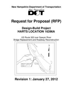 New Hampshire Department of Transportation  Request for Proposal (RFP) Design-Build Project HARTS LOCATION 16396A US Route 302 over Sawyer River
