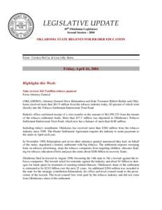 LEGISLATIVE UPDATE 49th Oklahoma Legislature Second Session – 2004 OKLAHOMA STATE REGENTS FOR HIGHER EDUCATION