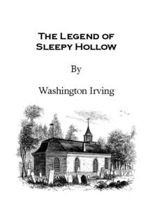 The Legend of Sleepy Hollow By Washington Irving  The Legend of Sleepy Hollow by Washington Irving
