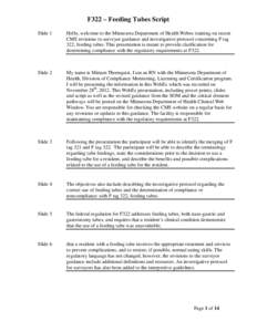 F322 – Feeding Tubes Script Slide 1 Hello, welcome to the Minnesota Department of Health Webex training on recent CMS revisions to surveyor guidance and investigative protocol concerning F tag 322, feeding tubes. This 