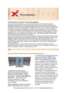 Liebe Nutzerinnen und Nutzer der CrossAsia-Angebote, das Jahr neigt sich dem Ende zu und der letzte Newsletter für 2014 bietet Ihnen wieder Neuigkeiten aus dem Bereich der Erwerbung sowie Informationen über Neuerungen 