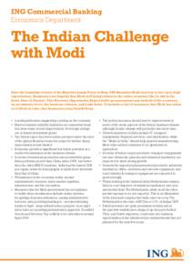 ING Commercial Banking Economics Department The Indian Challenge with Modi After the landslide victory of the Bhartiya Janata Party in May, PM Narendra Modi now has to live up to high