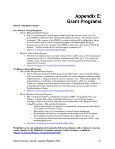 Appendix E: Grant Programs Hazard Mitigation Programs Post-Disaster Federal Programs o Hazard Mitigation Grant Program • The Hazard Mitigation Grant Program (HMGP) provides grants to States and local