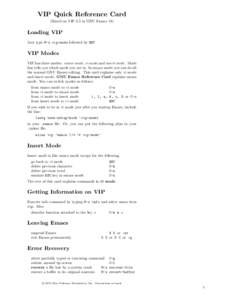 VIP Quick Reference Card (Based on VIP 3.5 in GNU Emacs 18) Loading VIP Just type M-x vip-mode followed by RET