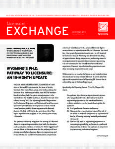 AN OFFICIAL NCEES PUBLICATION FOR THE EXCHANGE OF INFORMATION, OPINIONS, AND IDEAS REGARDING THE LICENSURE OF ENGINEERS AND SURVEYORS  Licensure EXCHANGE DAVID L. WHITMAN, PH.D., P.E., F.ASEE