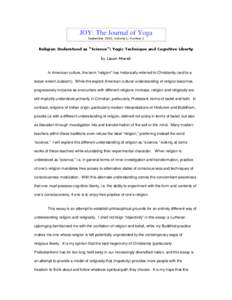 JOY: The Journal of Yoga  In American culture, the term “religion” has historically referred to Christianity (and to a lesser extent Judaism). While the explicit American cultural understanding of religion becomes pr