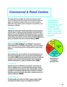 Commercial & Retail Centers The larger and more complex the retail center, the more wateruses are employed. They may include those of medical and dental offices, the hospitality industry, food-service outlets, laundries,