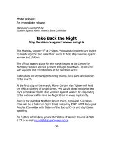 Media release: for immediate release Distributed on behalf of the Coalition Against Family Violence Event Committee  Take Back the Night