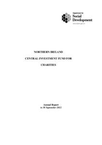 NORTHERN IRELAND CENTRAL INVESTMENT FUND FOR CHARITIES Annual Report to 30 September 2012