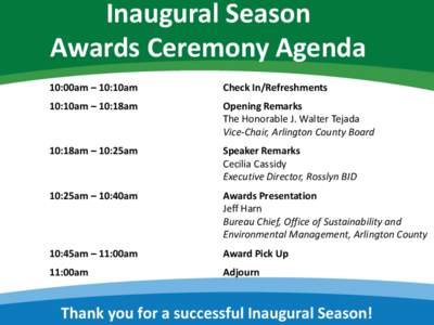 Inaugural Season Awards Ceremony Agenda 10:00am – 10:10am Check In/Refreshments