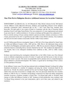 ALABAMA SECURITIES COMMISSION Post Office Box[removed]Montgomery, Alabama[removed]Telephone: ([removed]or[removed]Fax: ([removed]Email: [removed] Website: www.asc.alabama.gov Man Who Fled to 