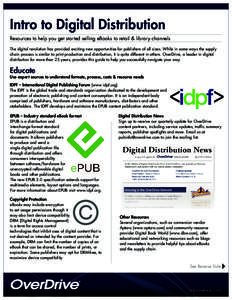 Media technology / EPUB / Content Reserve / Digital rights management / OverDrive /  Inc. / International Digital Publishing Forum / Online distribution / Smashwords / Digital Library Reserve / Publishing / E-books / Electronic publishing