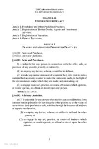 22 GCA BUSINESS R EGULATIONS CH. 46 UNIFORM SECURITIES ACT CHAPTER 46 UNIFORM SECURITIES ACT Article 1. Fraudulent and Other Prohibited Practices.