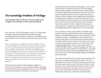 The Knowledge Problem of Privilege How Hayekian limits to what we can know apply to the struggles and challenges of other oppressed people In his classic essay, “The Use of Knowledge in Society,” F.A. Hayek explains 